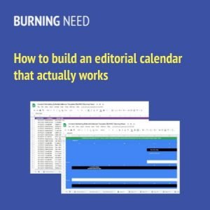 How to build an editorial calendar thumbnail - Burning Need